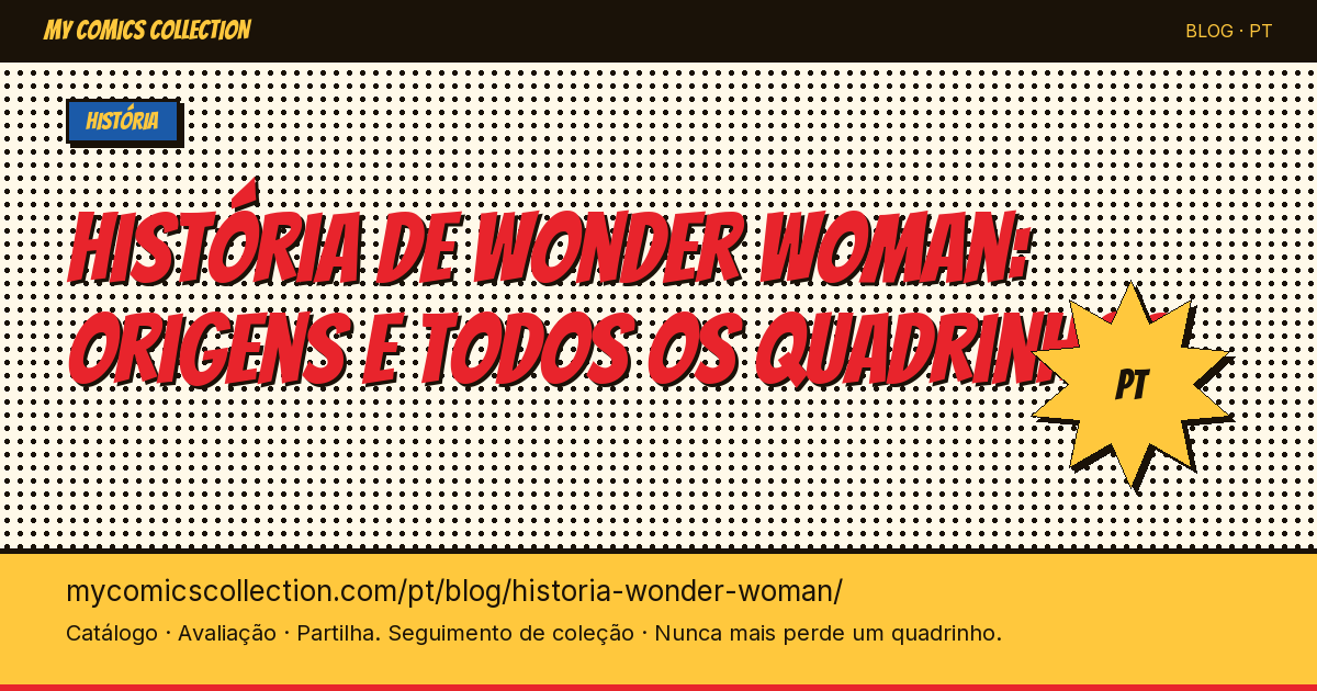 História de Wonder Woman: nascimento e lista completa dos quadrinhos — ilustração do artigo