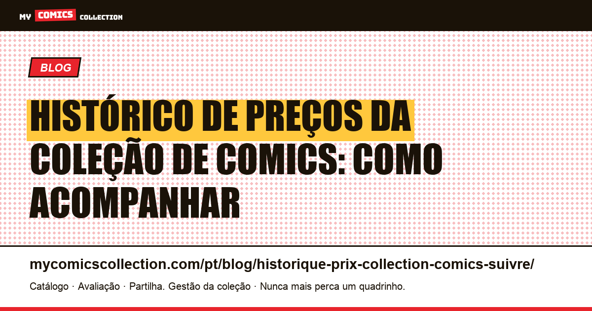 Histórico de preços da coleção de comics: como acompanhar, ilustração do artigo