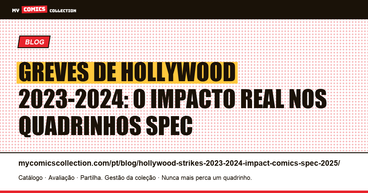 Greves de Hollywood 2023-2024: o impacto nos quadrinhos spec em 2025, ilustração do artigo