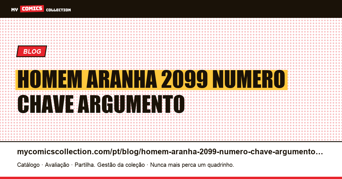 Homem-Aranha 2099: ‘número chave’ é um argumento de venda, não uma propriedade — ilustração do artigo