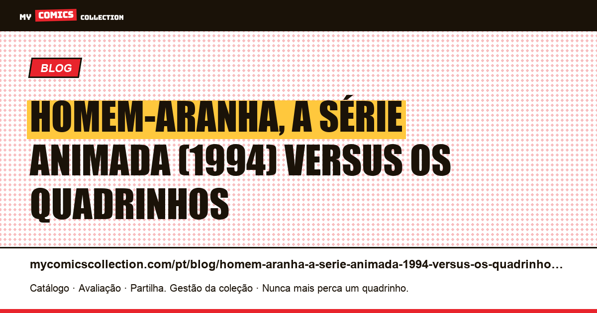Homem-Aranha, a série animada (1994) versus os quadrinhos — ilustração do artigo