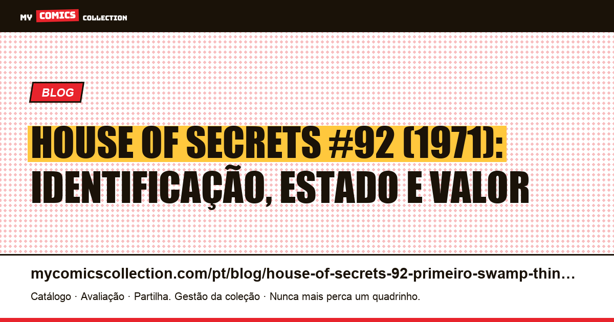 House of Secrets #92: o primeiro Swamp Thing, ilustração do artigo