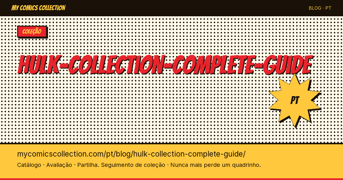 Guia Completo da Coleção do Hulk — ilustração do artigo