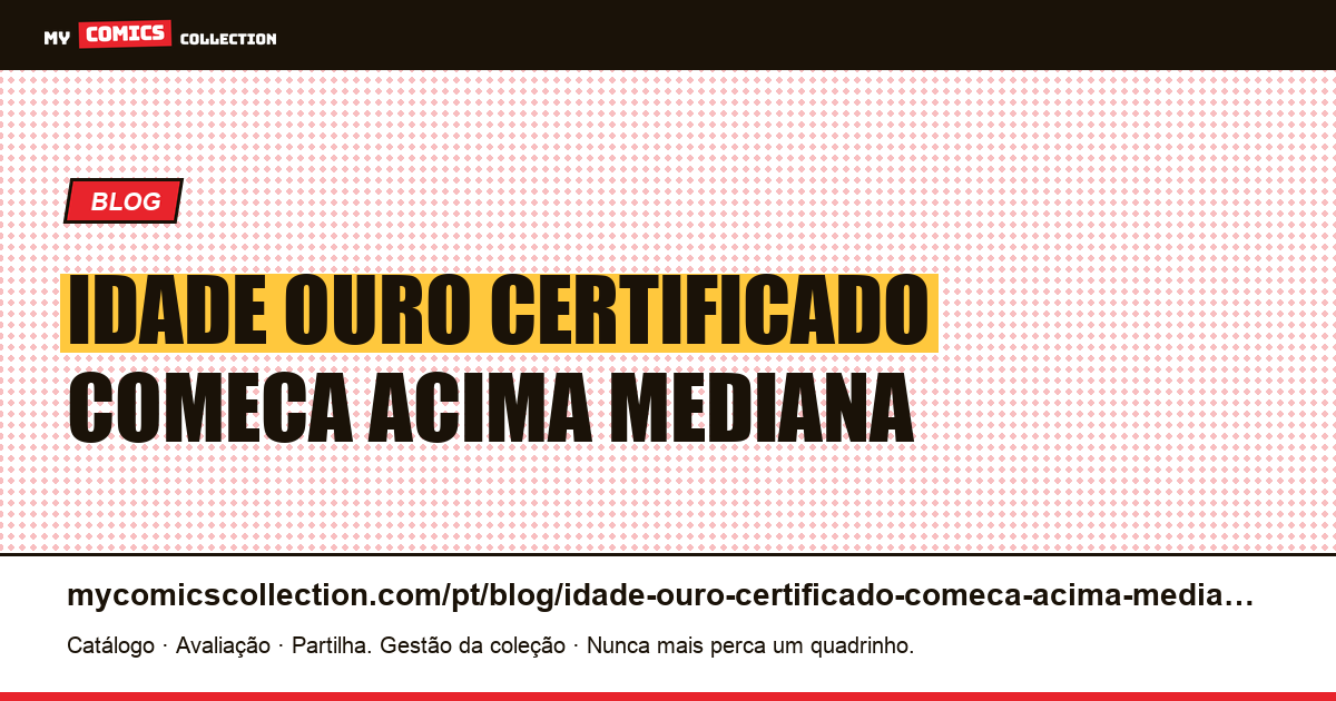 Idade de ouro: o certificado começa acima da mediana bruta — ilustração do artigo