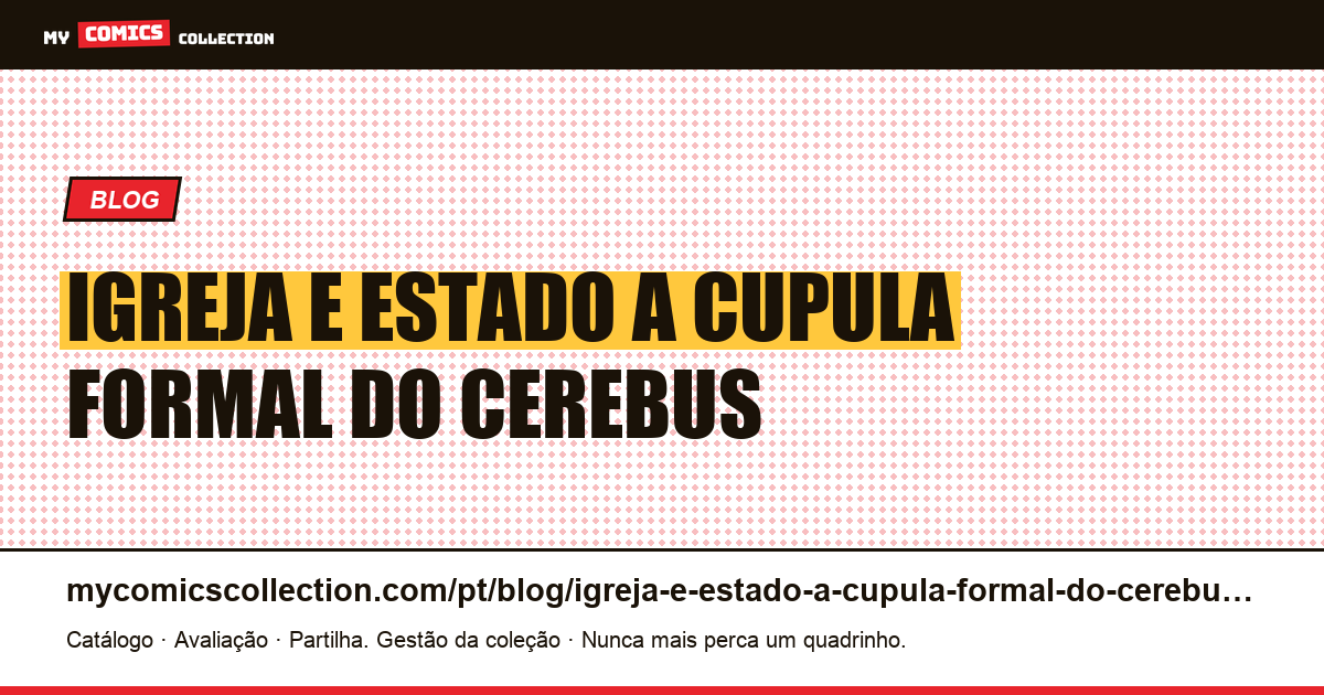 Igreja e Estado: a cúpula formal do Cerebus — ilustração do artigo