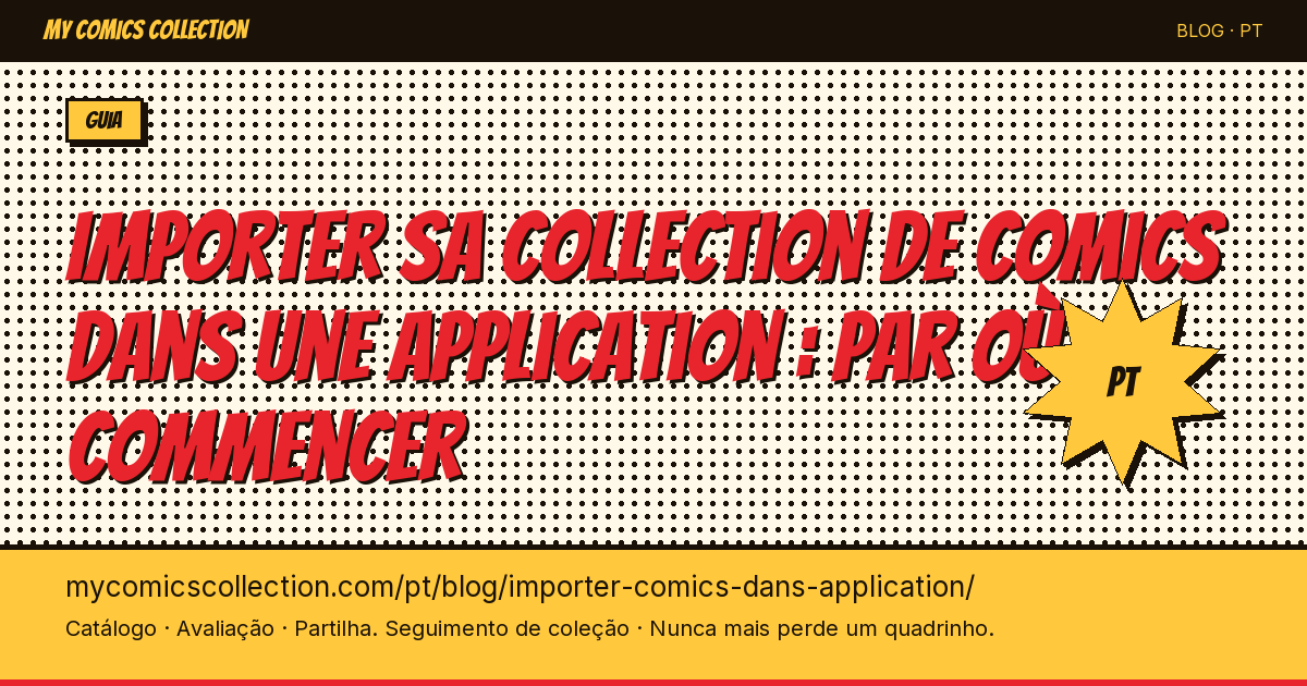 Importer sa collection de comics dans une application : par où commencer — ilustração do artigo