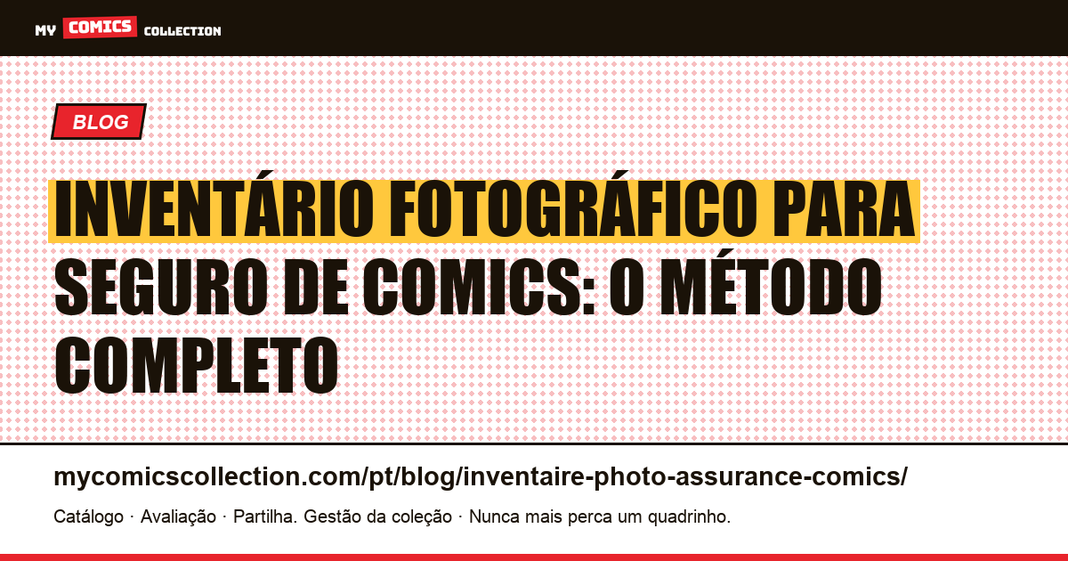 Inventário fotográfico para seguro de comics: o método completo, ilustração do artigo