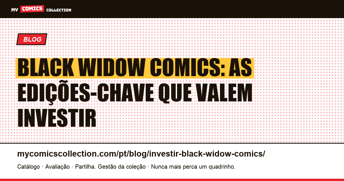 Investir em quadrinhos da Black Widow: guia de edições-chave e cotações, ilustração do artigo