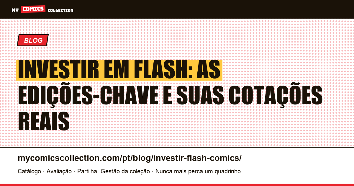 Investir em Flash: guia de edições-chave e cotações reais, ilustração do artigo
