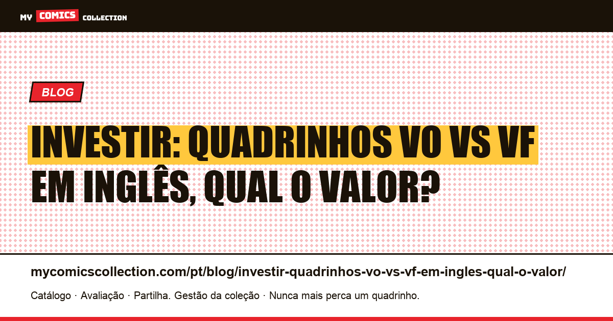 Investir: Quadrinhos VO vs VF em inglês, qual o valor? — ilustração do artigo