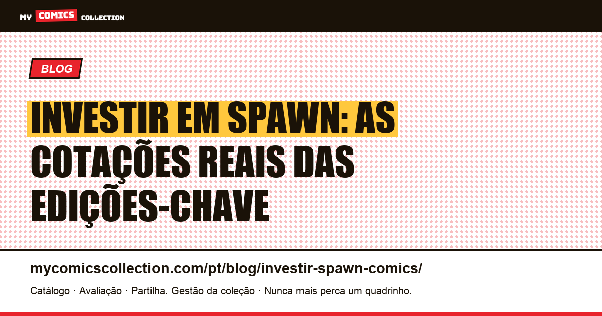 Investir em Spawn: guia de cotações e edições-chave (2026), ilustração do artigo
