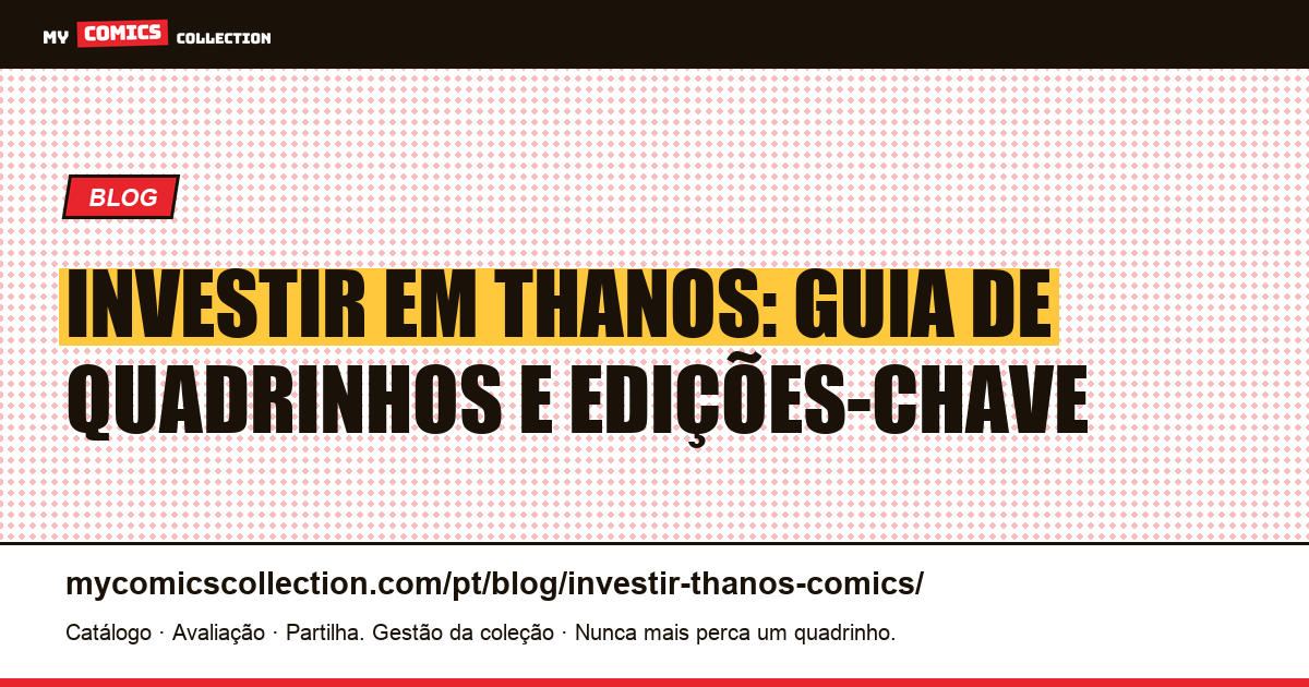 Investir em Thanos: guia de quadrinhos, edições-chave e valores, ilustração do artigo