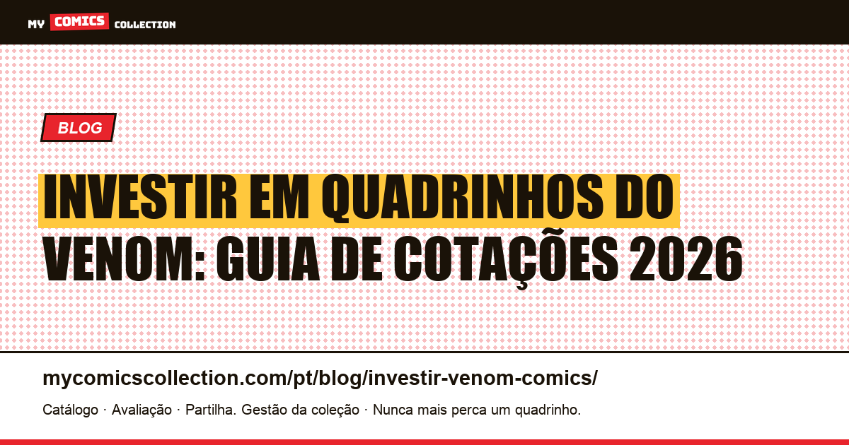 Investir em Quadrinhos do Venom: Guia de Cotações 2026, ilustração do artigo