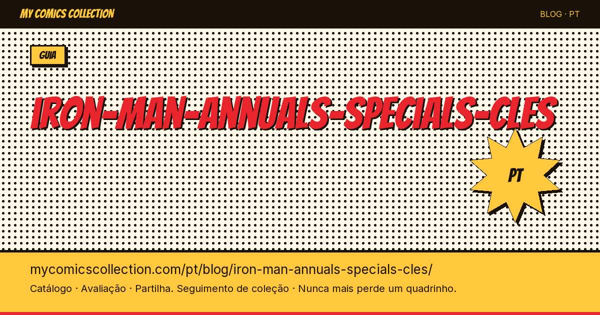 Iron Man: Annuals e Specials Mais Importantes — ilustração do artigo