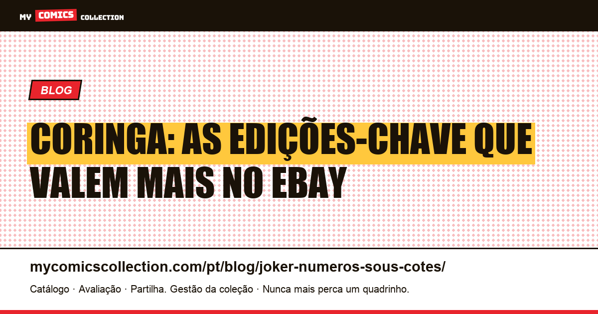 Coringa: quais edições valem mais? Cotação e edições-chave, ilustração do artigo