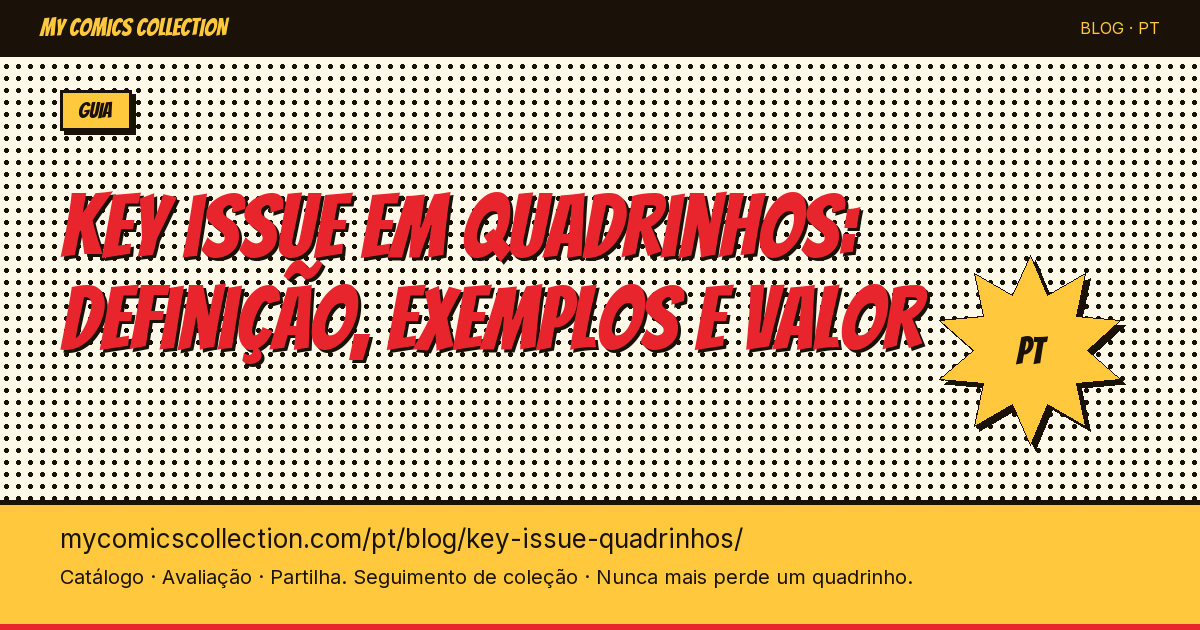 O que é um key issue em quadrinhos? — ilustração do artigo