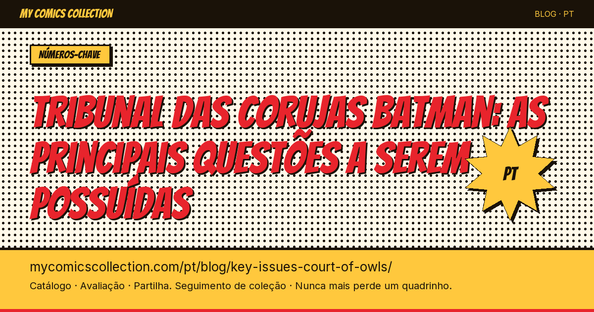 Court of Owls Batman : les key issues à posséder — ilustração do artigo