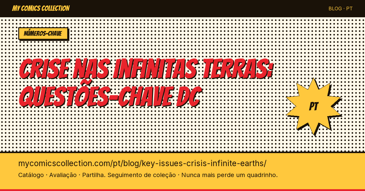 Crisis on Infinite Earths : les numéros clés DC — ilustração do artigo