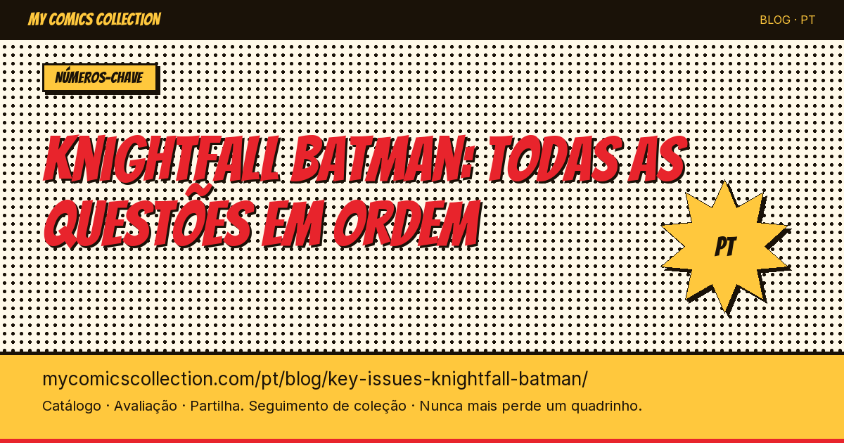 Knightfall Batman : tous les numéros dans l'ordre — ilustração do artigo