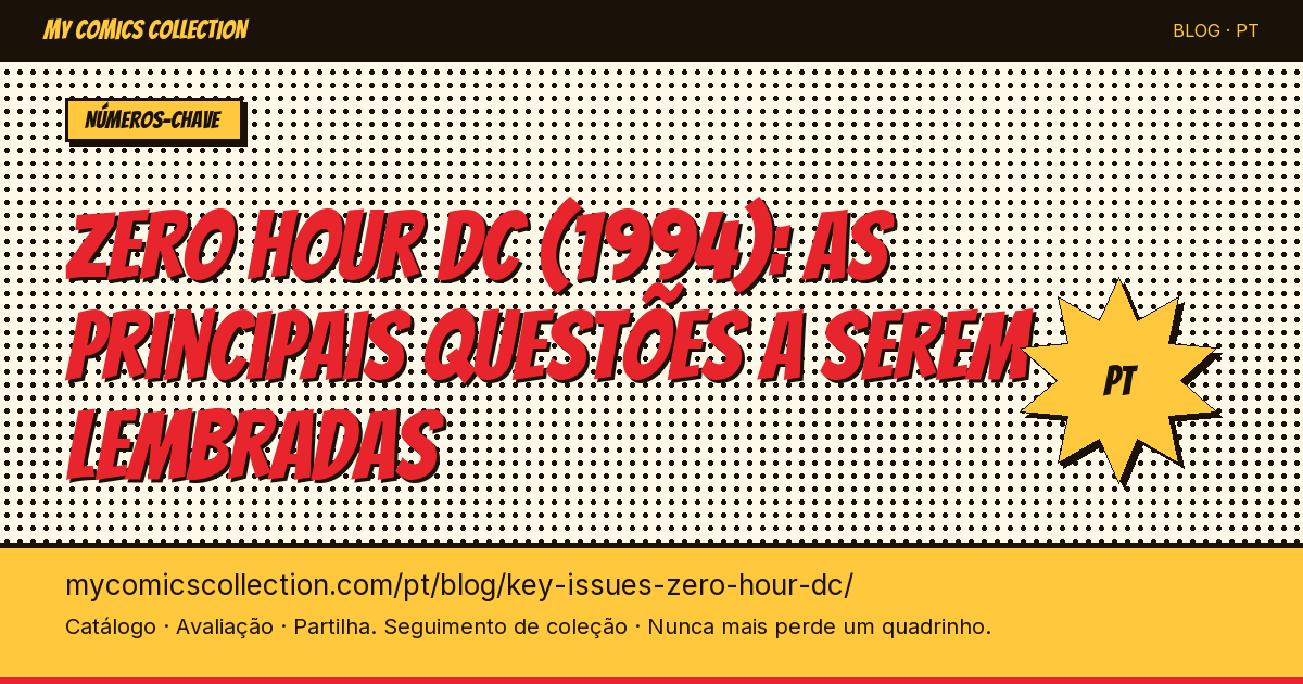 Zero Hour DC (1994) : les key issues à retenir — ilustração do artigo