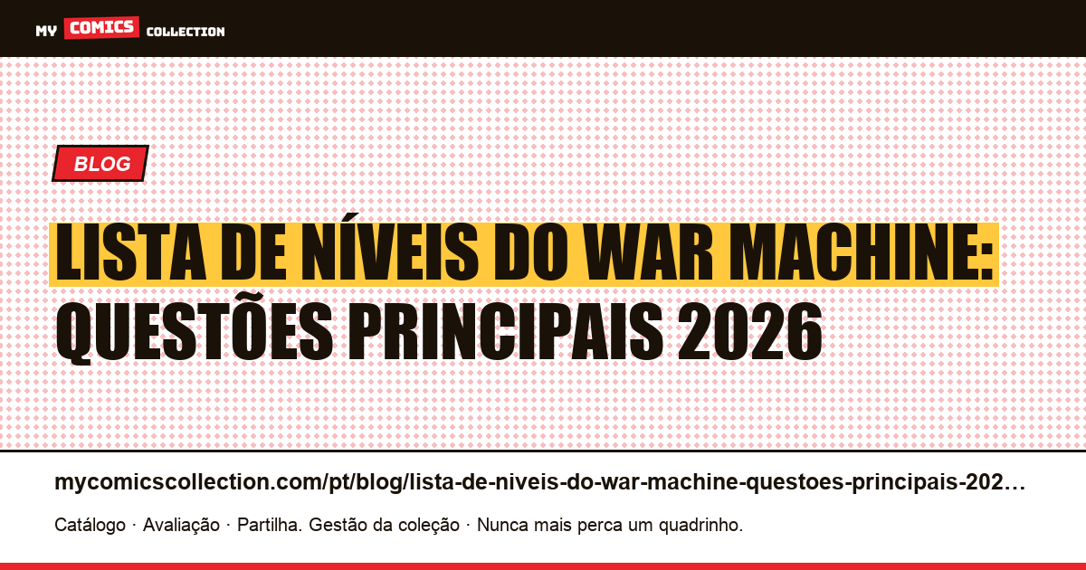 Lista de níveis do War Machine: questões principais 2026 — ilustração do artigo