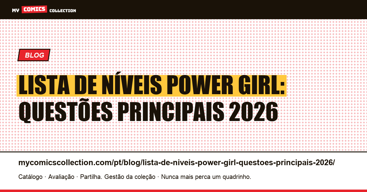Lista de níveis Power Girl: questões principais 2026 — ilustração do artigo
