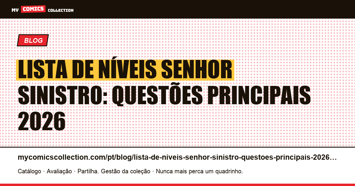 Lista de níveis Senhor Sinistro: questões principais 2026 — ilustração do artigo