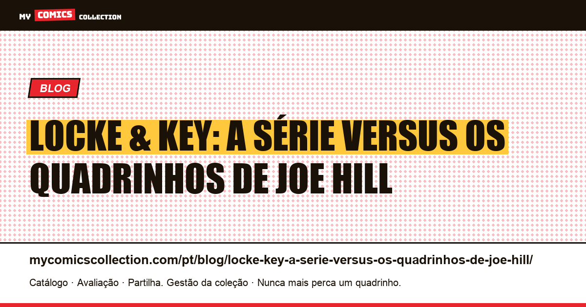 Locke & Key: a série versus os quadrinhos de Joe Hill — ilustração do artigo