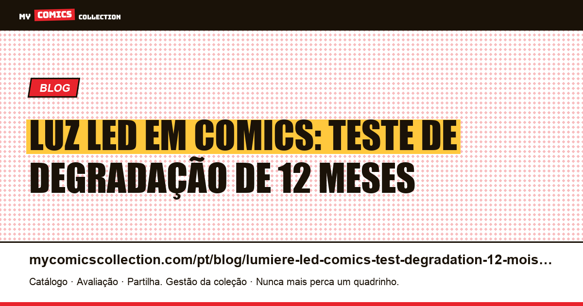 Luz LED em comics: teste de degradação de 12 meses, ilustração do artigo