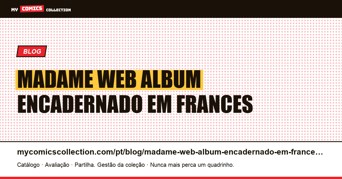Madame Web: o álbum encadernado em francês, uma terceira numeração em cima das outras duas — ilustração do artigo