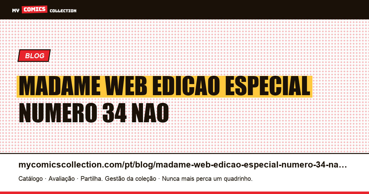 Madame Web: uma “edição especial” de número 34 não é um número excepcional — ilustração do artigo