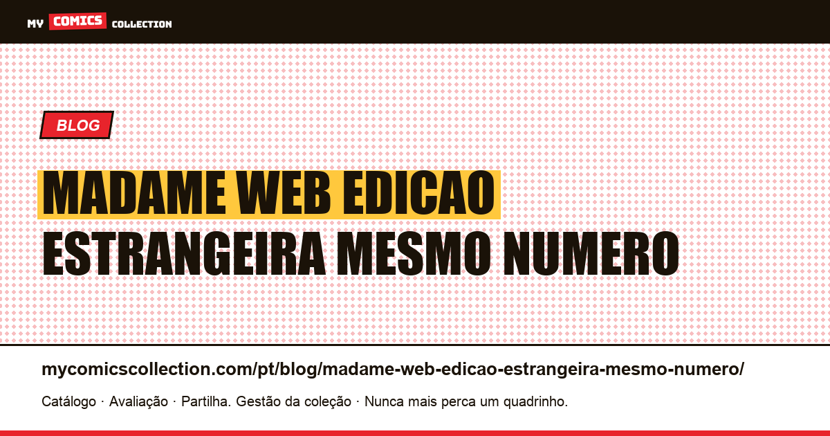 Madame Web: a edição estrangeira do mesmo número é outro objeto — ilustração do artigo
