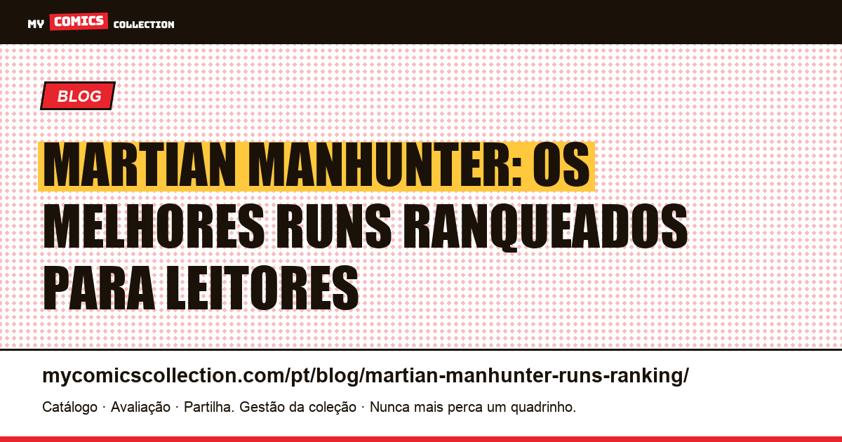 Os melhores runs do Martian Manhunter, ranqueados, ilustração do artigo