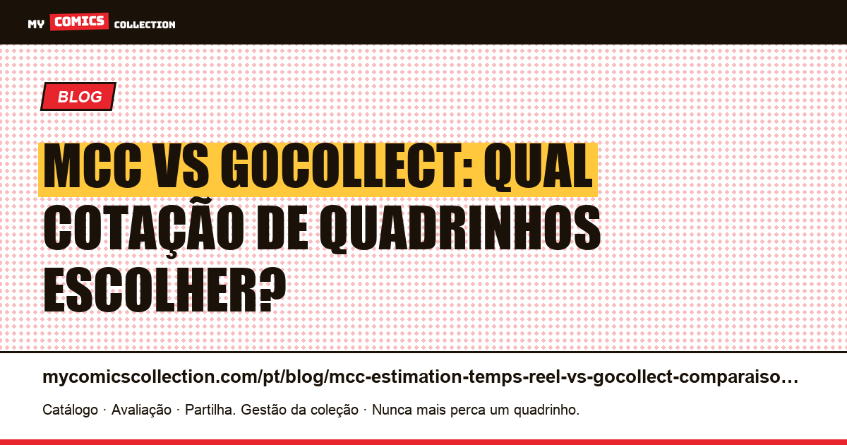 MCC vs GoCollect: estimativa em tempo real de quadrinhos comparada, ilustração do artigo