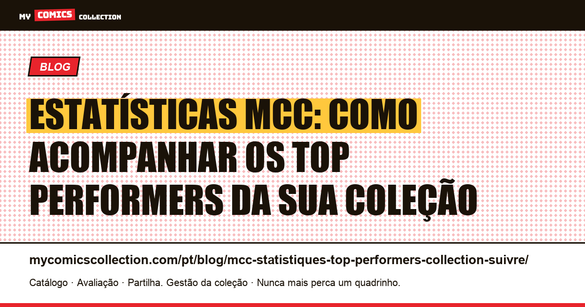 Estatísticas MCC: como acompanhar os top performers da sua coleção, ilustração do artigo