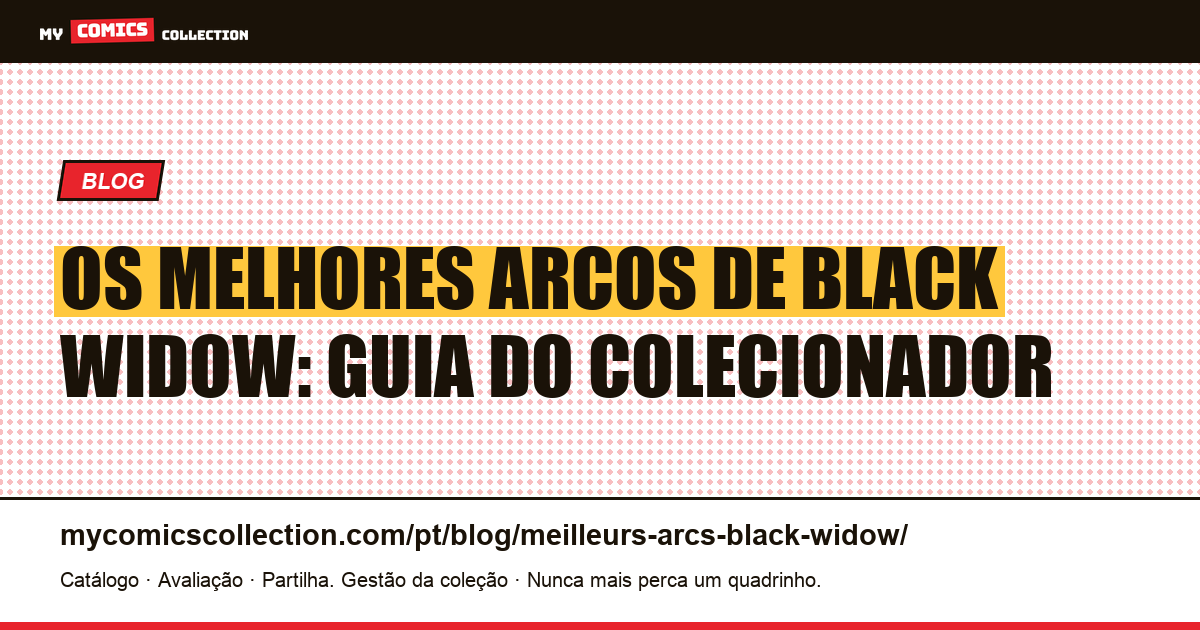 Os melhores arcos de Black Widow: guia completo do colecionador, ilustração do artigo