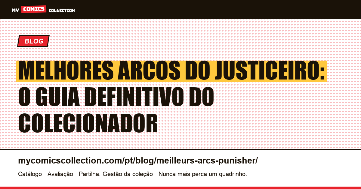 Melhores arcos do Justiceiro: guia completo do colecionador, ilustração do artigo