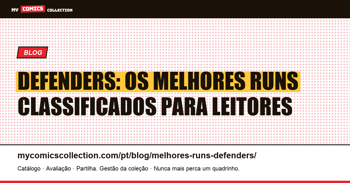 Os melhores runs de Defenders, classificados para leitores e colecionadores, ilustração do artigo