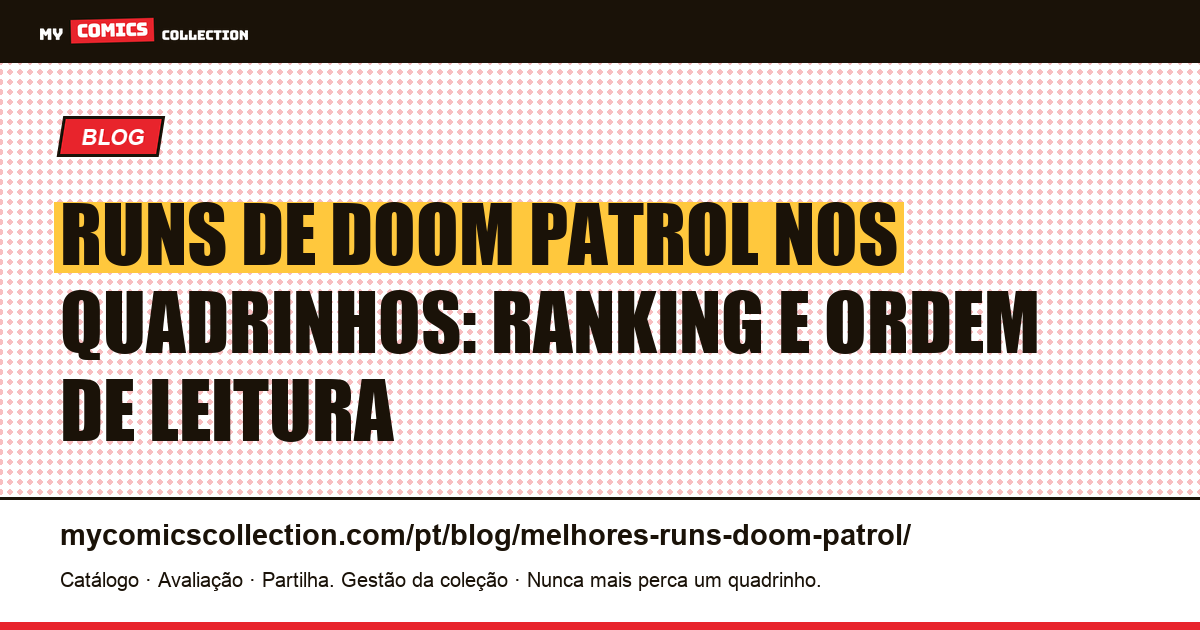 Os melhores runs de Doom Patrol nos quadrinhos, por ordem, ilustração do artigo