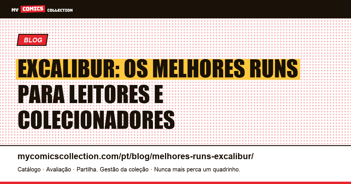Os melhores runs de Excalibur para leitores e colecionadores, ilustração do artigo