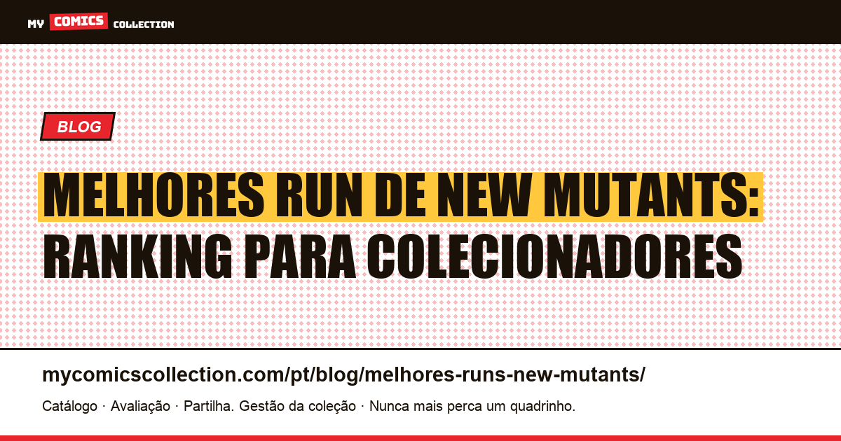 Os melhores run de New Mutants: ranking para leitores e colecionadores, ilustração do artigo