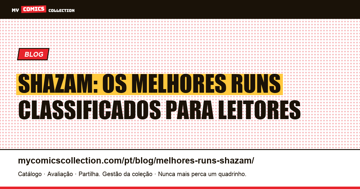 Os melhores runs de Shazam, classificados para leitores e colecionadores, ilustração do artigo