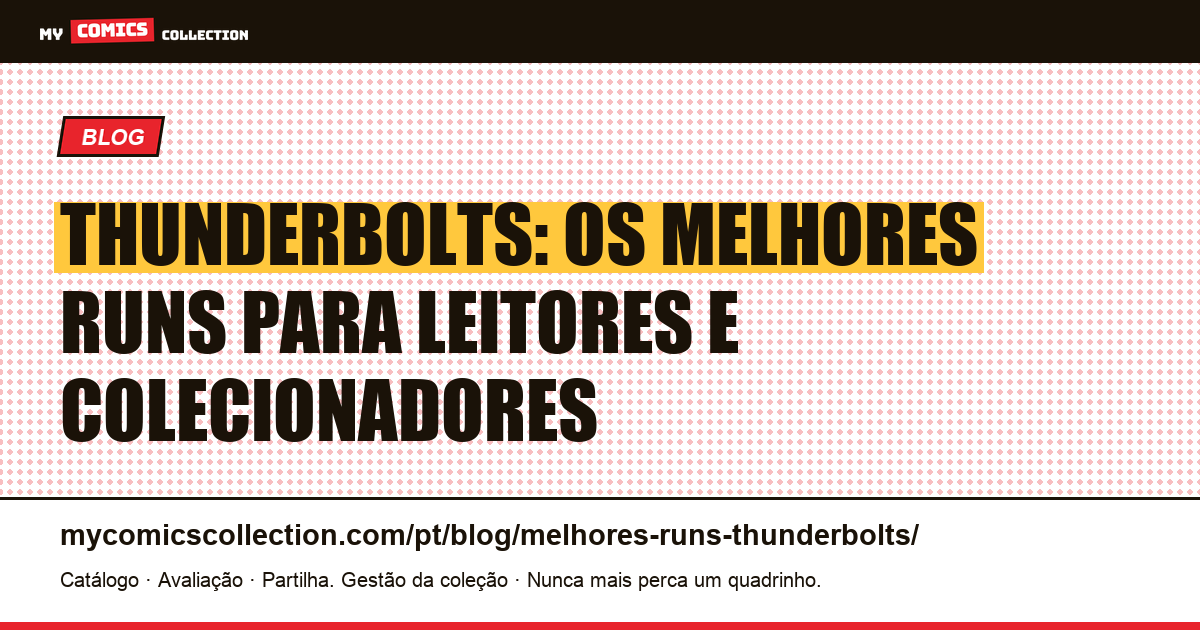 Os melhores runs de Thunderbolts para leitores e colecionadores, ilustração do artigo