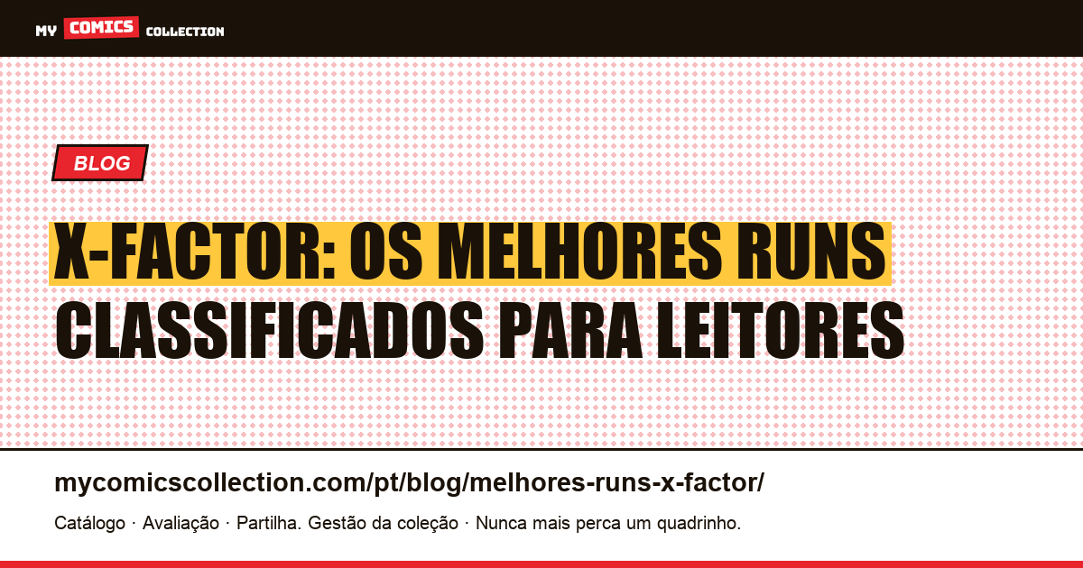 Os melhores runs de X-Factor, classificados para leitores e colecionadores, ilustração do artigo