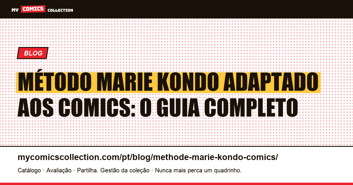 Método Marie Kondo para comics: organizar sem liquidar seu patrimônio, ilustração do artigo