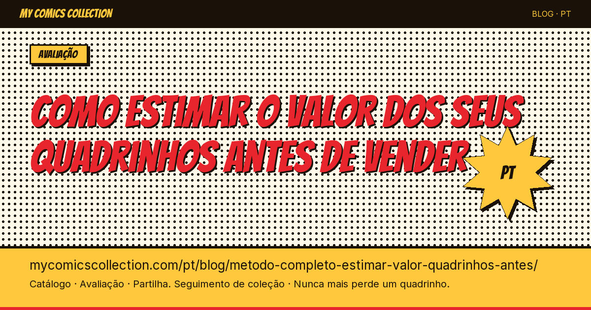 O método completo para estimar o valor dos seus quadrinhos antes de vender — ilustração do artigo