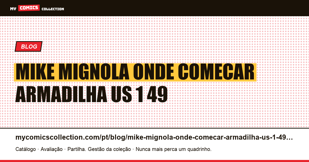 Mike Mignola: por onde começar e a armadilha de US$ 1,49 — ilustração do artigo