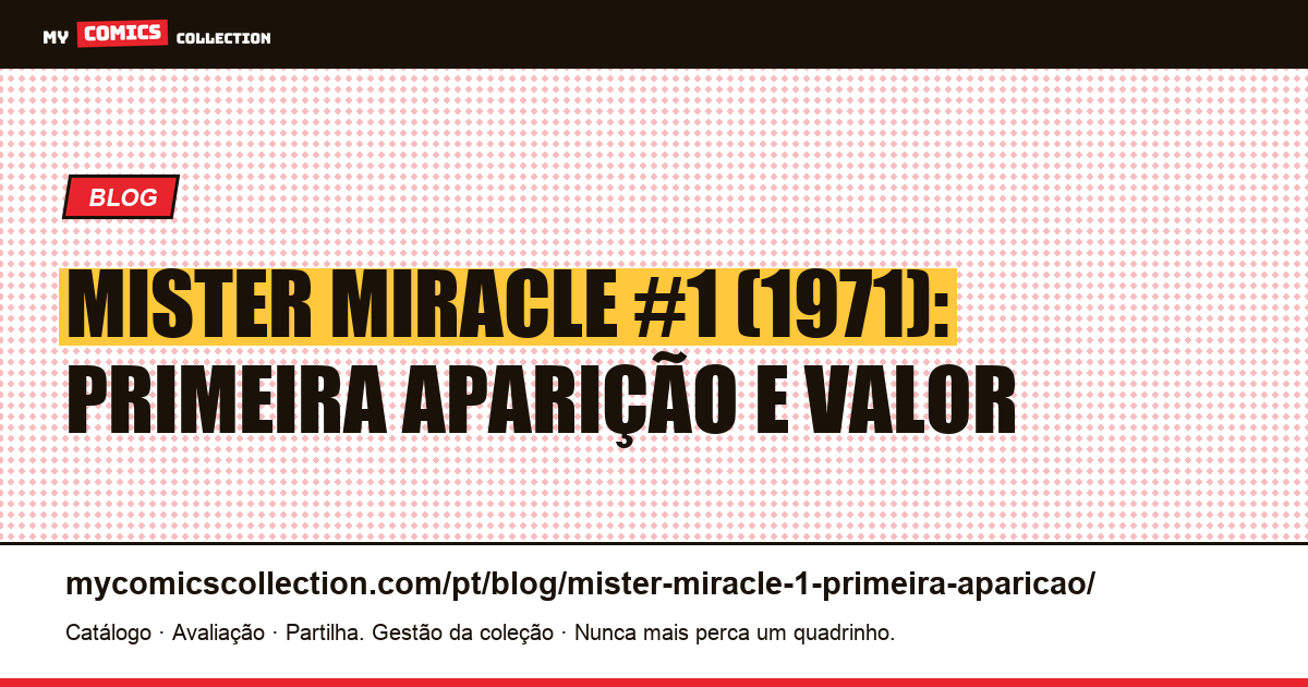Mister Miracle #1: primeira aparição, contexto e valor, ilustração do artigo
