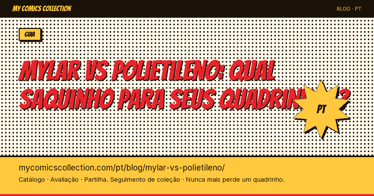 Mylar vs polietileno: qual saquinho para seus quadrinhos? — ilustração do artigo