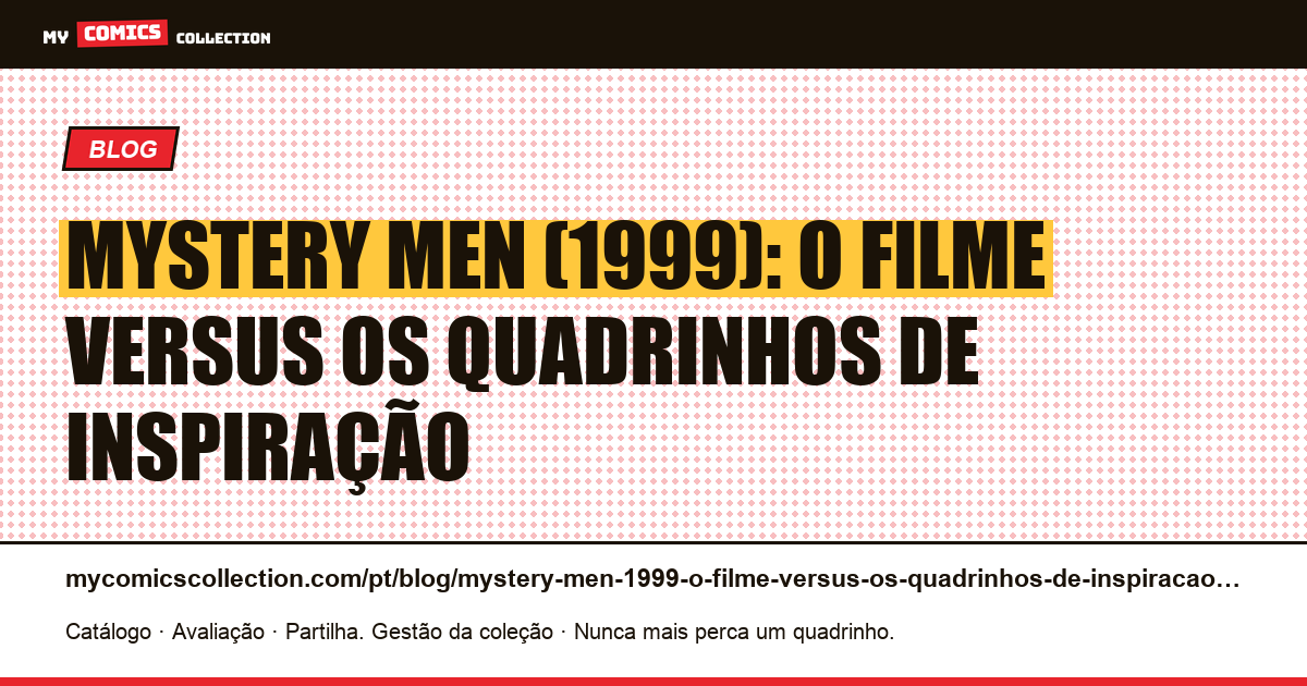 Mystery Men (1999): o filme versus os quadrinhos de inspiração — ilustração do artigo
